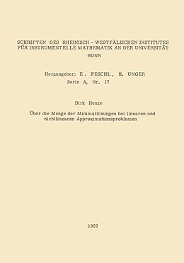 E-Book (pdf) Über die Menge der Minimallösungen bei linearen und nichtlinearen Approximationsproblemen von Dirk Henze