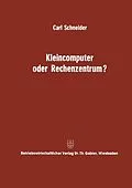 E-Book (pdf) Kleincomputer oder Rechenzentrum? von Carl Schneider