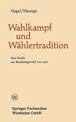 E-Book (pdf) Wahlkampf und Wählertradition von Bernhard Vogel, Peter Haungs