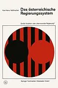 E-Book (pdf) Das österreichische Regierungssystem Große Koalition oder alternierende Regierung? von Karl-Heinz Naßmacher