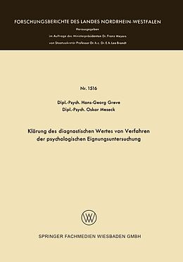 E-Book (pdf) Klärung des diagnostischen Wertes von Verfahren der psychologischen Eignungsuntersuchung von Hans-Georg Greve, Oskar Meseck