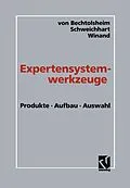 E-Book (pdf) Expertensystemwerkzeuge von Mathias von Bechtolsheim, Karsten Schweichhart, Udo Winand