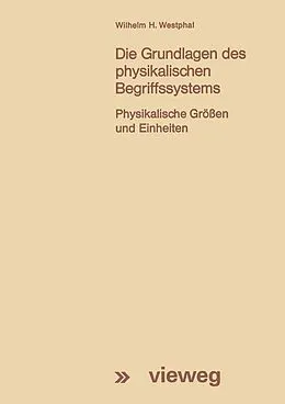 E-Book (pdf) Die Grundlagen des physikalischen Begriffssystems von Wilhelm H. Westphal