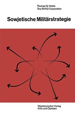 E-Book (pdf) Sowjetische Militärstrategie von Thomas William Wolfe