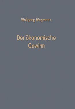 E-Book (pdf) Der ökonomische Gewinn von Wolfgang Wegmann