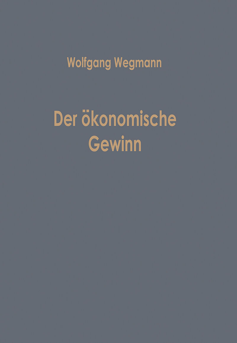 Der Okonomische Gewinn Wolfgang Wegmann Buch Kaufen Ex Libris