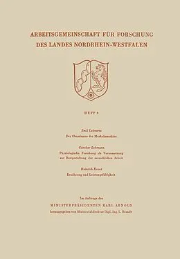 E-Book (pdf) Der Chemismus der Muskelmaschine. Physiologische Forschung als Voraussetzung zur Bestgestaltung der menschlichen Arbeit. Ernährung und Leistungsfähigkeit von Emil Lehnartz