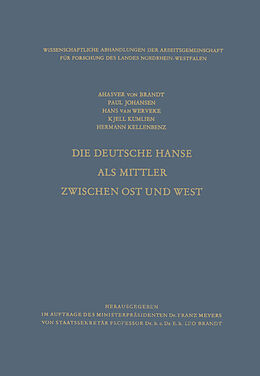 E-Book (pdf) Die Deutsche Hanse als Mittler zwischen Ost und West von Ahasver von Brandt, Paul Johansen, Hans van Werveke