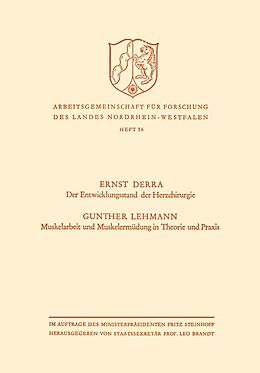 E-Book (pdf) Der Entwicklungsstand der Herzchirurgie / Muskelarbeit und Muskelermüdung in Theorie und Praxis von Ernst Derra