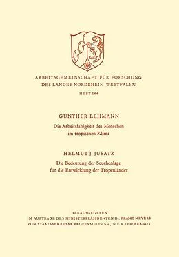 E-Book (pdf) Die Arbeitsfähigkeit des Menschen im tropischen Klima. Die Bedeutung der Seuchenlage für die Entwicklung der Tropenländer von Gunther Lehmann