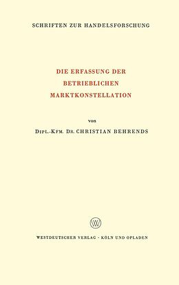 E-Book (pdf) Die Erfassung der Betrieblichen Marktkonstellation von Christian Behrends