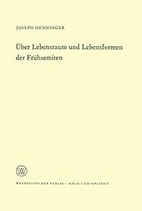 E-Book (pdf) Über Lebensraum und Lebensformen der Frühsemiten von Joseph Henninger