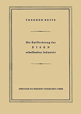 E-Book (pdf) Die Entflechtung der Eisen schaffenden Industrie von Theodor Beste