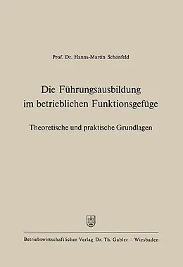 E-Book (pdf) Die Führungsausbildung im betrieblichen Funktionsgefüge von Hanns-Martin Schönfeld