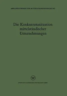 E-Book (pdf) Die Konkurrenzsituation mittelständischer Unternehmungen von Rudolf Seyffert Rudolf Seyffert