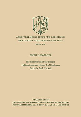 E-Book (pdf) Die kulturelle und künstlerische Hellenisierung der Küsten des Mittelmeers durch die Stadt Phokaia von Ernst Langlotz