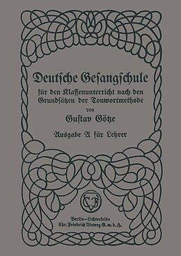 E-Book (pdf) Deutsche Gesangschule für den Klassenunterricht nach den Grundsätzen der Tonwortmethode von Gustav Götze