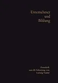 E-Book (pdf) Unternehmer und Bildung von Hans-Hermann Groothoff, Arnold Gehlen, Günter Schmölders