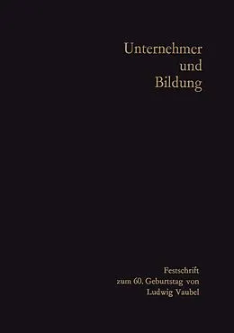 E-Book (pdf) Unternehmer und Bildung von Hans-Hermann Groothoff, Arnold Gehlen, Günter Schmölders