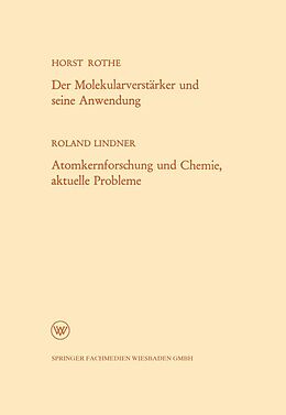 E-Book (pdf) Der Molekularverstärker und seine Anwendung / Atomkernforschung und Chemie, aktuelle Probleme von Horst Lindner