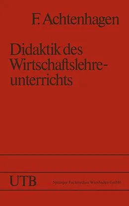 E-Book (pdf) Didaktik des Wirtschaftslehreunterrichts von Frank Achtenhagen