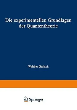 E-Book (pdf) Die experimentellen Grundlagen der Quantentheorie von Walther Gerlach