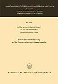 E-Book (pdf) Einfluß der Thermofizierung auf die Eigenschaften von Polyestergewebe von Wilhelm Weltzien