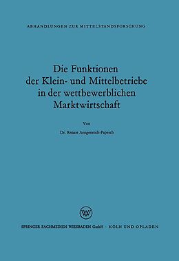 E-Book (pdf) Die Funktionen der Klein- und Mittelbetriebe in der wettbewerblichen Marktwirtschaft von Renate Aengenendt