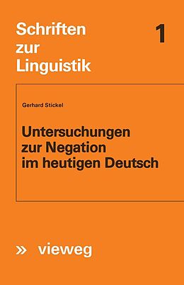 E-Book (pdf) Untersuchungen zur Negation im heutigen Deutsch von Gerhard Stickel