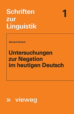 Kartonierter Einband Untersuchungen zur Negation im heutigen Deutsch von Gerhard Stickel