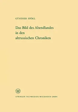 E-Book (pdf) Das Bild des Abendlandes in den altrussischen Chroniken von Günther Stökl