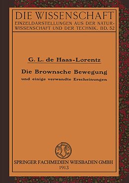 E-Book (pdf) Die Brownsche Bewegung und Einige Verwandte Erscheinungen von Geertruida Luberta de Haas-Lorentz