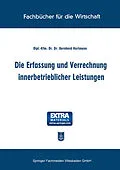 E-Book (pdf) Die Erfassung und Verrechnung innerbetrieblicher Leistungen von Bernhard Hartmann