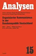 E-Book (pdf) Organisierter Kommunismus in der Bundesrepublik Deutschland von Helmut Bilstein, Sepp Binder, Manfred Elsner