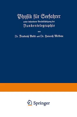 E-Book (pdf) Physik für Seefahrer unter besonderer Berücksichtigung der Funkentelegraphie von Friedrich Bolte, Heinrich Meldau
