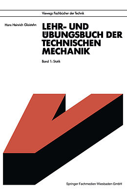 E-Book (pdf) Lehr- und Übungsbuch der Technischen Mechanik von Hans Heinrich Gloistehn