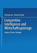 E-Book (pdf) Competitive Intelligence und Wirtschaftsspionage von Christian Lux, Thorsten Peske
