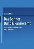 E-Book (pdf) Das Bonner Bundeskanzleramt von Thomas Knoll