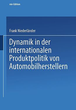 E-Book (pdf) Dynamik in der internationalen Produktpolitik von Automobilherstellern von Frank Niederländer