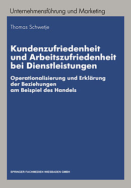 E-Book (pdf) Kundenzufriedenheit und Arbeitszufriedenheit bei Dienstleistungen von Thomas Schwetje