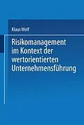 E-Book (pdf) Risikomanagement im Kontext der wertorientierten Unternehmensführung von Klaus Wolf
