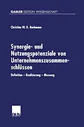 E-Book (pdf) Synergie- und Nutzungspotenziale von Unternehmenszusammenschlüssen von Christian Bachmann