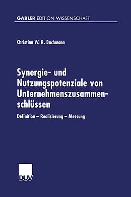 E-Book (pdf) Synergie- und Nutzungspotenziale von Unternehmenszusammenschlüssen von Christian Bachmann
