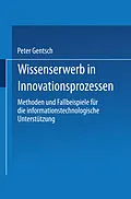 E-Book (pdf) Wissenserwerb in Innovationsprozessen von Peter Gentsch