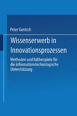 E-Book (pdf) Wissenserwerb in Innovationsprozessen von Peter Gentsch