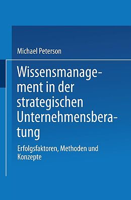 E-Book (pdf) Wissensmanagement in der strategischen Unternehmensberatung von Michael Peterson
