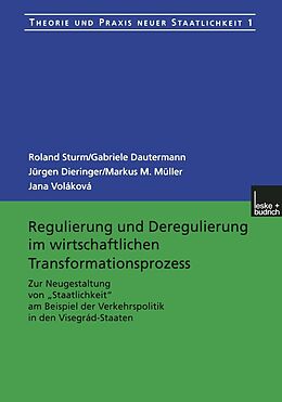 E-Book (pdf) Regulierung und Deregulierung im wirtschaftlichen Transformationsprozess von Roland Sturm, Gabriele Dautermann, Jürgen Dieringer