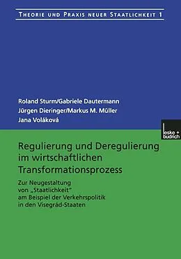 E-Book (pdf) Regulierung und Deregulierung im wirtschaftlichen Transformationsprozess von Roland Sturm, Gabriele Dautermann, Jürgen Dieringer
