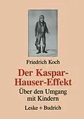 E-Book (pdf) Der Kaspar-Hauser-Effekt von Friedrich Koch