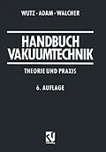 E-Book (pdf) Handbuch Vakuumtechnik von Max Wutz, Hermann Adam, Wilhelm Walcher